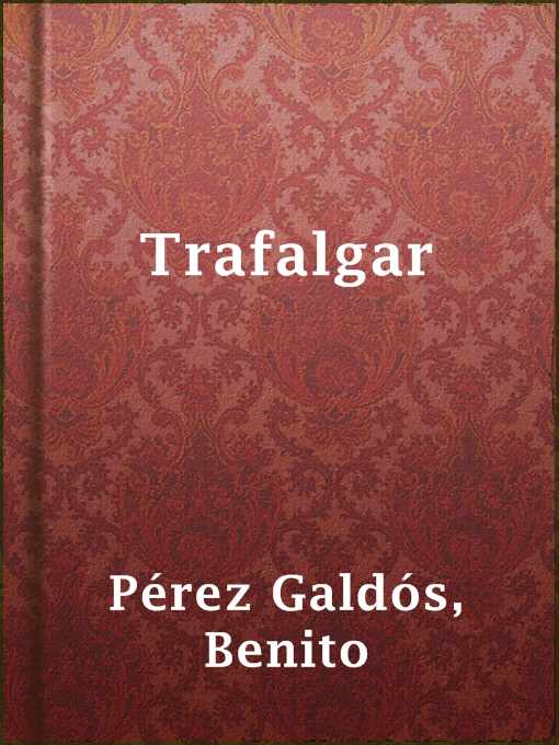 Title details for Trafalgar by Benito Pérez Galdós - Available